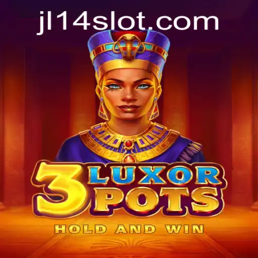 Discovering the Thrills of 3LuxorPots: Unveiling the Game and Its Exciting JL14 Edition