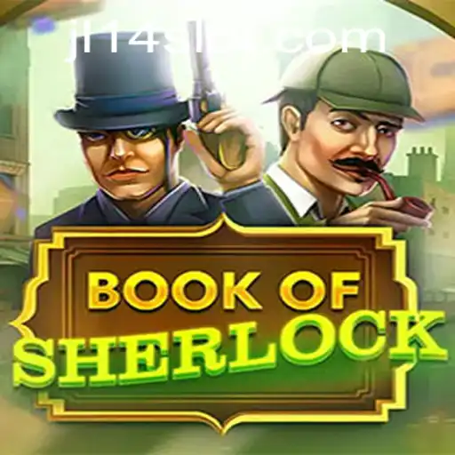 Unlocking the Mysteries of 'BookOfSherlock': A New Gaming Experience with JL14